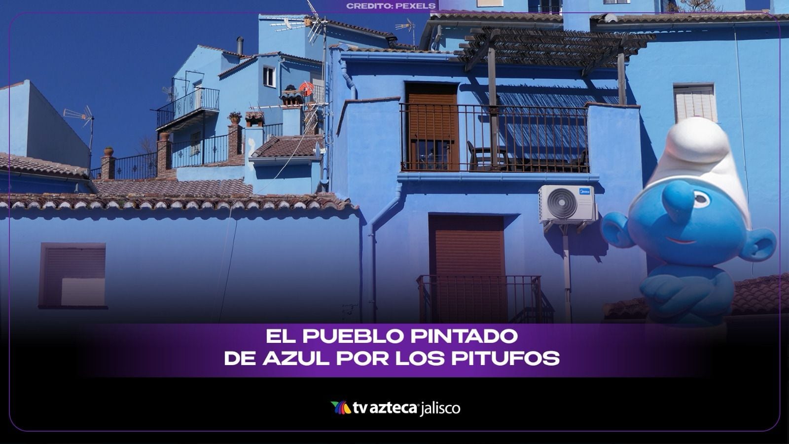 El pueblo que se volvió azul por los Pitufos y terminó borrando su mayor atractivo