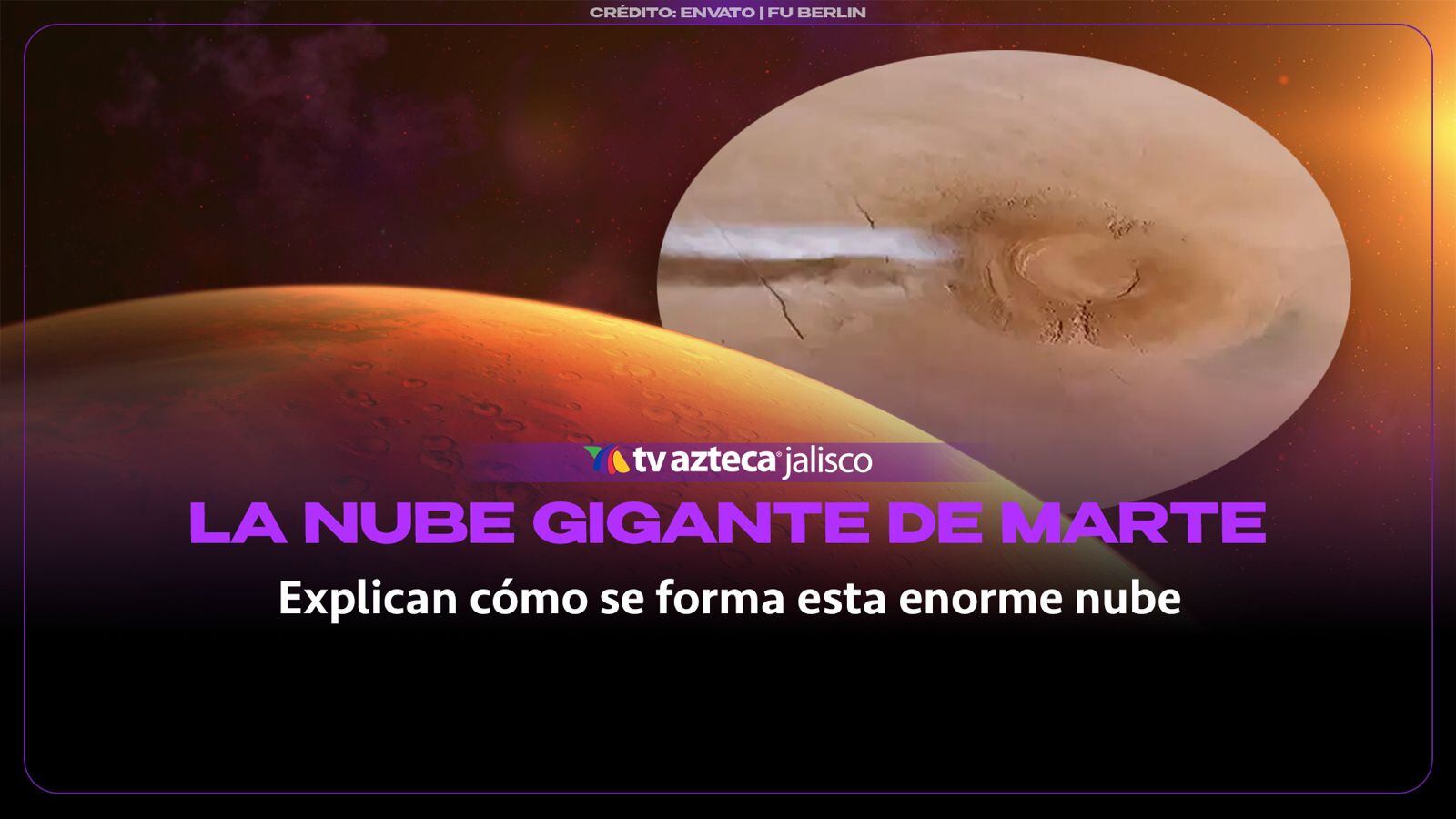 VIDEO | La misteriosa gigante nube en Marte que desconcierta a la ciencia
