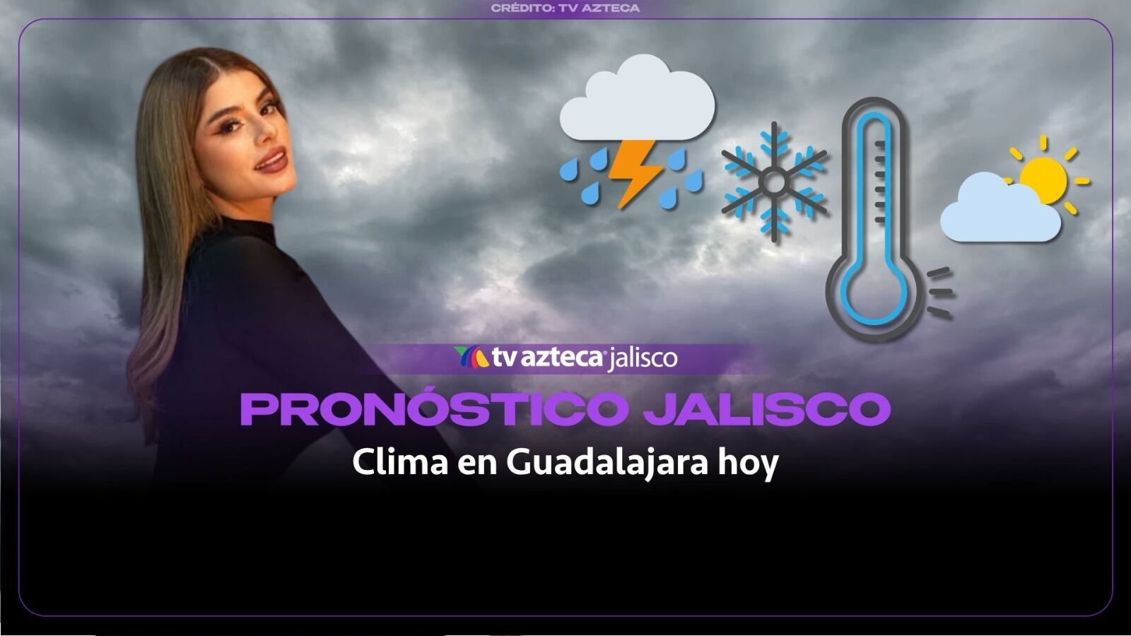 Clima en Guadalajara con Scarlett Salazar: Lluvias de hasta 90% este fin de semana