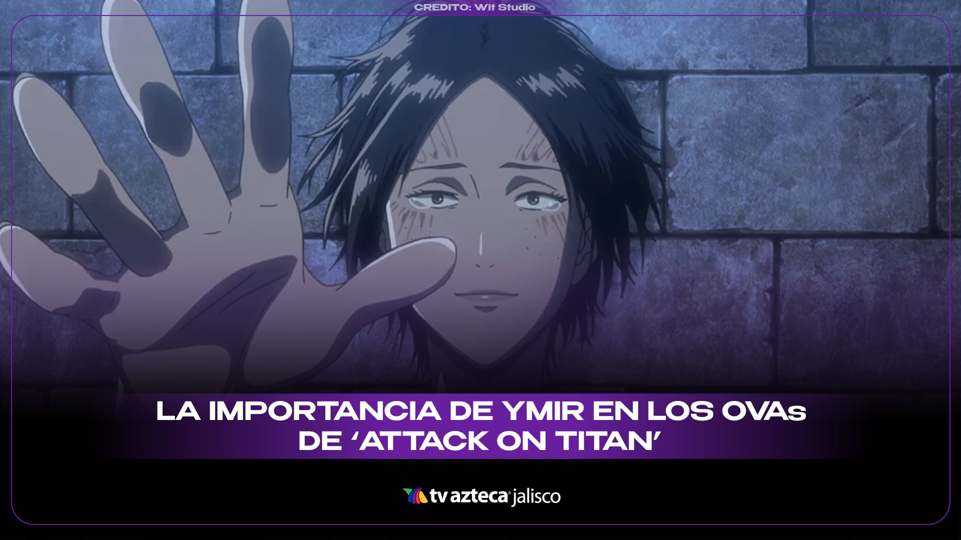 ¿Cuál es la importancia de Ymir en los OVAs de Shingeki No Kyojin?