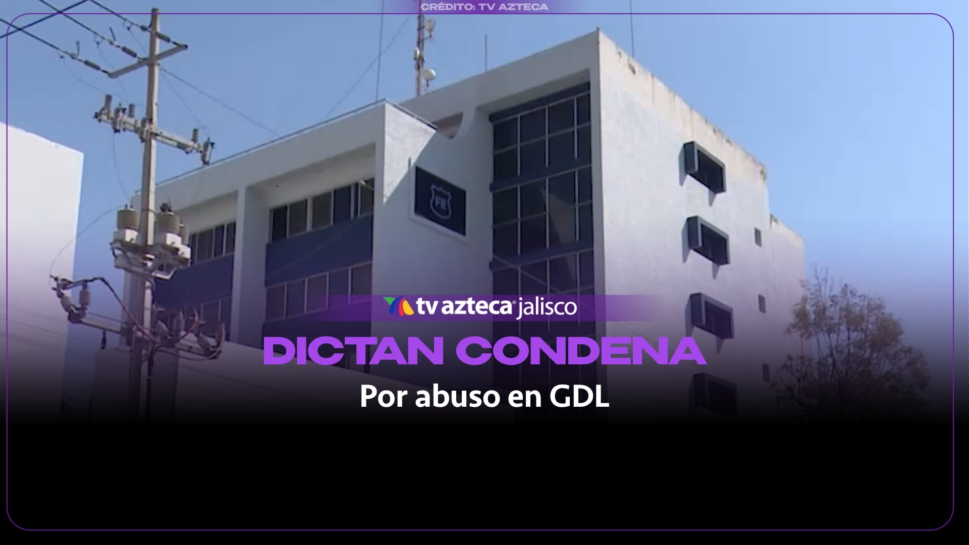 Justicia en Guadalajara: Dictan cuatro años de prisión a sujeto por abuso