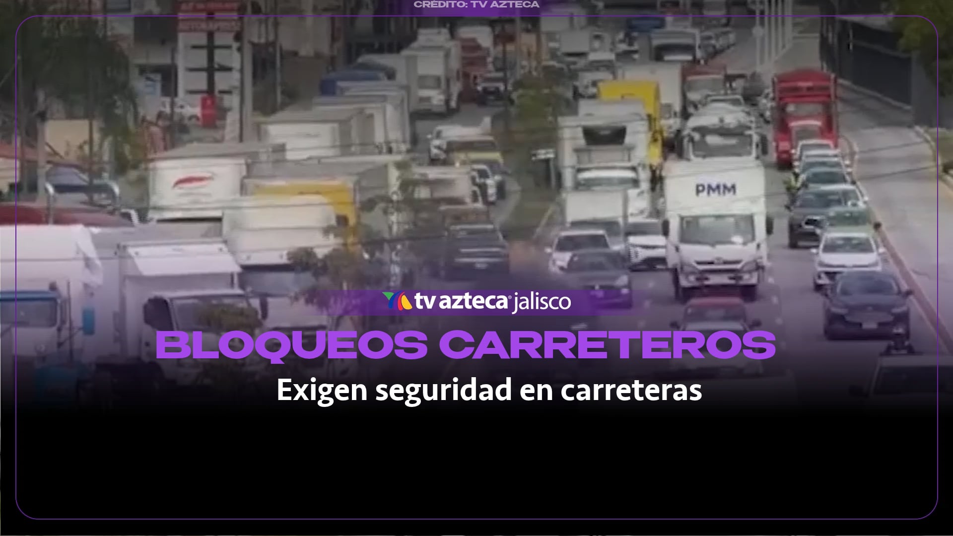 Bloqueos carreteros: transportistas cierran accesos a Guadalajara hoy