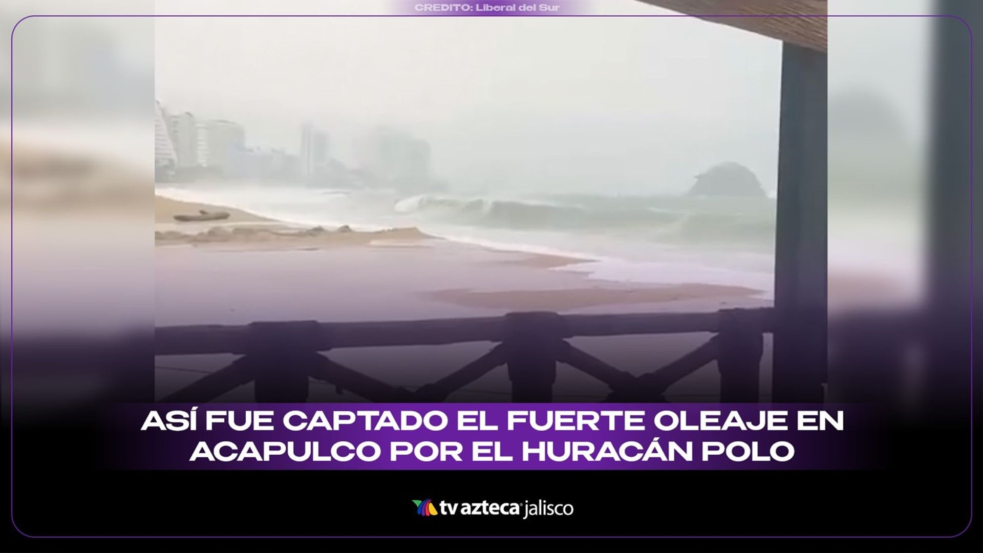 Huracán Polo: así fue captado el fuerte oleaje en Acapulco