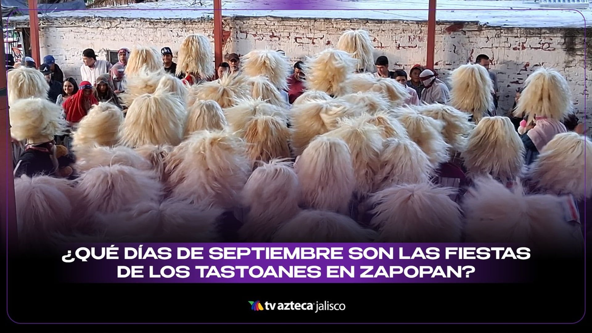 ¿Cuándo son las fiestas de los Tastoanes en Zapopan? Fechas de la tradición en septiembre
