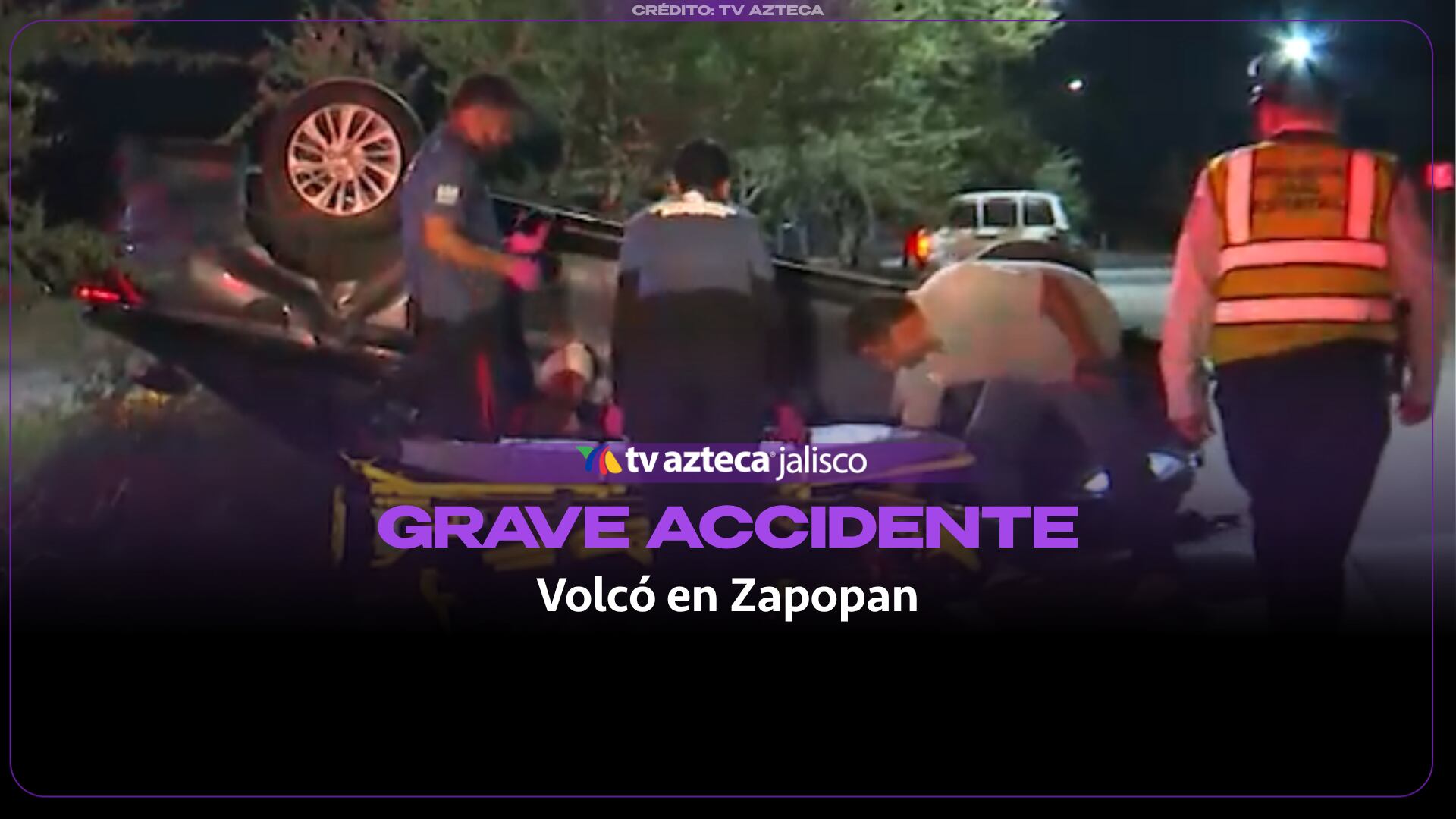 Brutal choque y volcadura en Zapopan deja a un joven gravemente herido