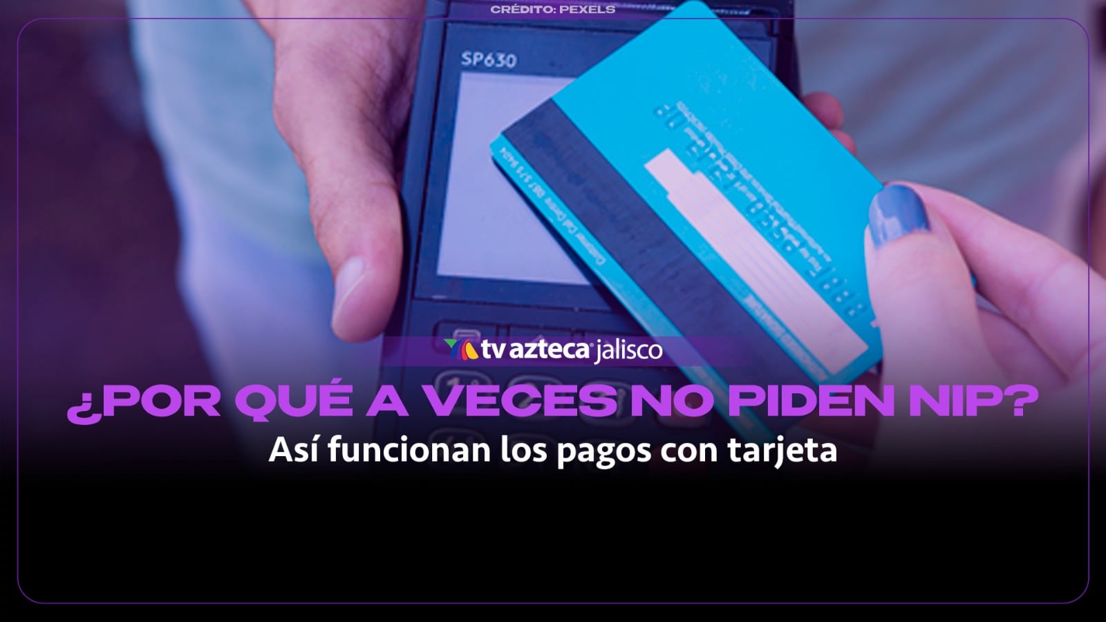 ¿Por qué a veces te piden NIP al pagar con tarjeta y otras veces no?