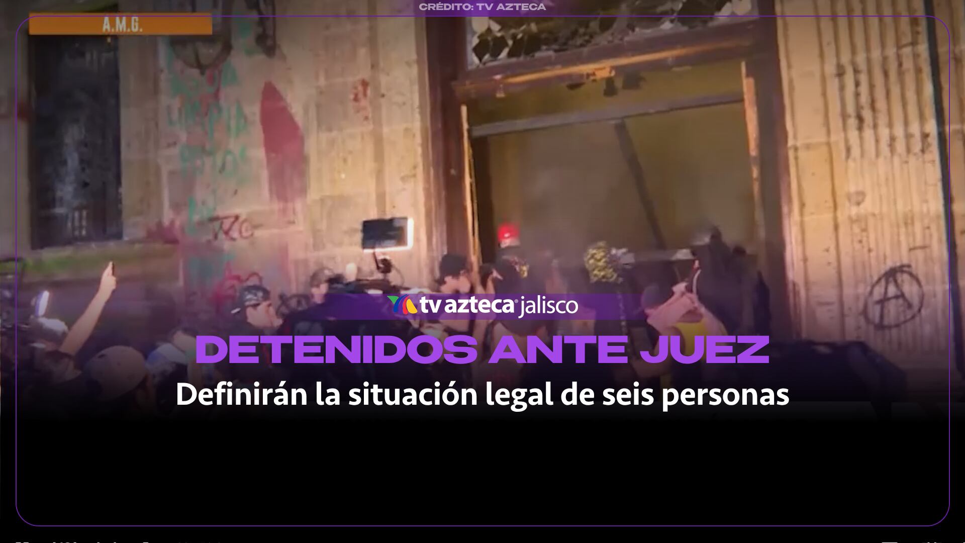 Seis detenidos por presunto vandalismo en Guadalajara serán presentados ante un juez