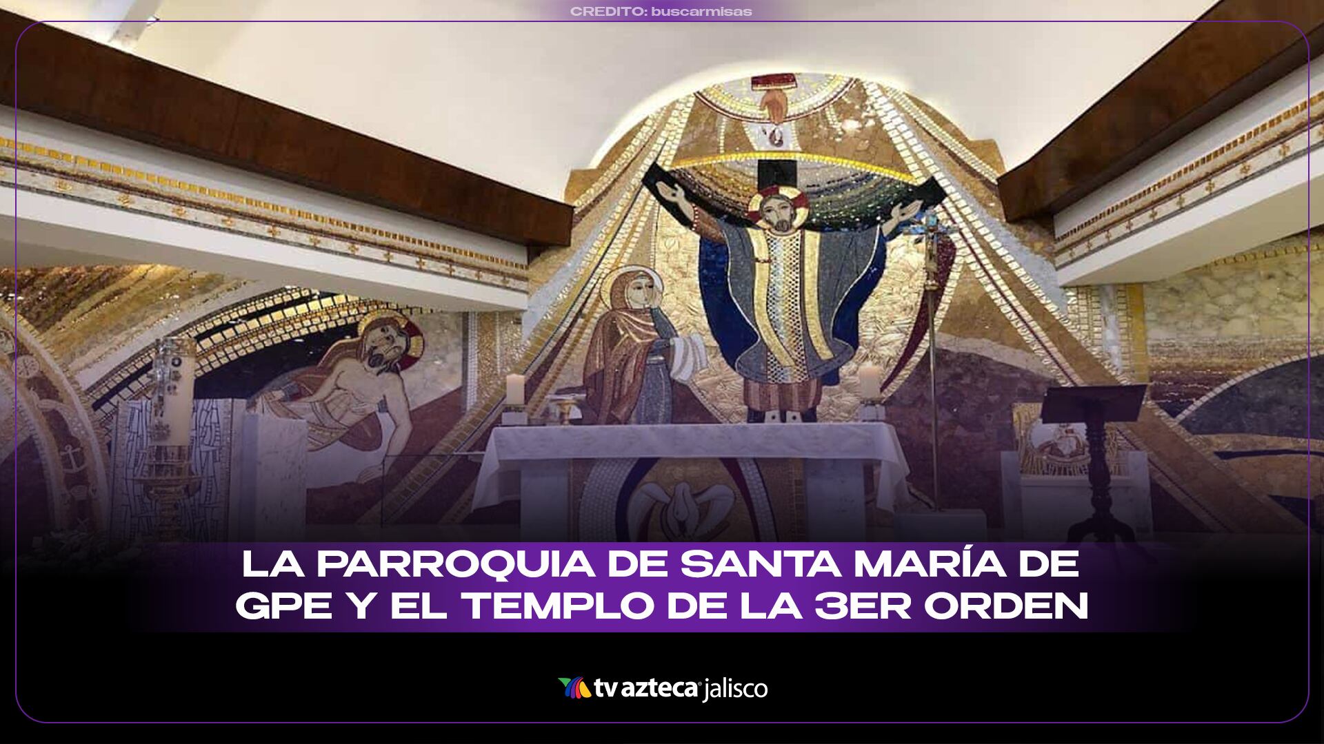La Parroquia de Santa María de Guadalupe y el templo de la Tercera Orden