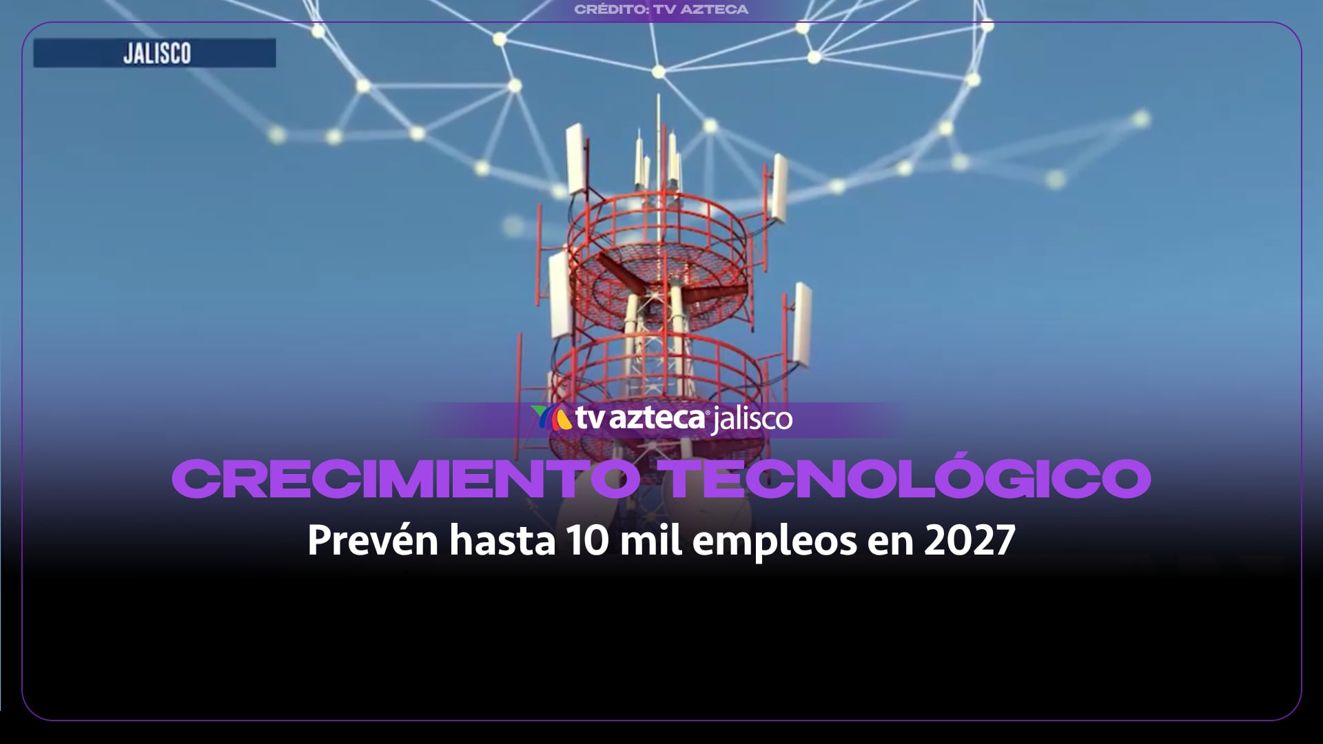 Sector tecnológico prevé hasta 10 mil empleos y 500 millones de dólares de inversión en Jalisco para 2027