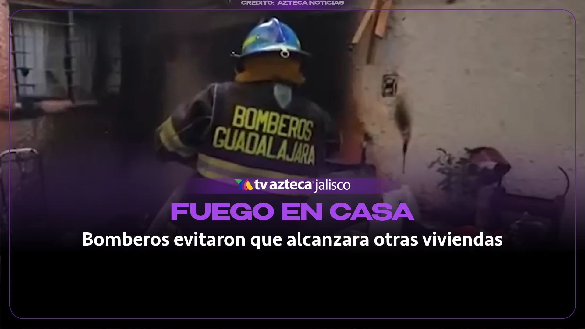 Fuego consume cocina, sala y patio de una casa en Guadalajara; ¿hubo lesionados?