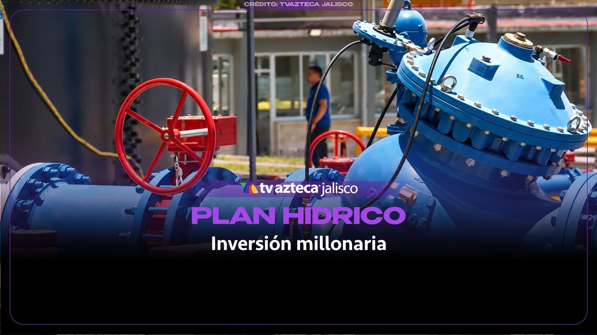 Jalisco anuncia plan hídrico de casi 25 mil millones de pesos para mejorar el abasto de agua en el AMG
