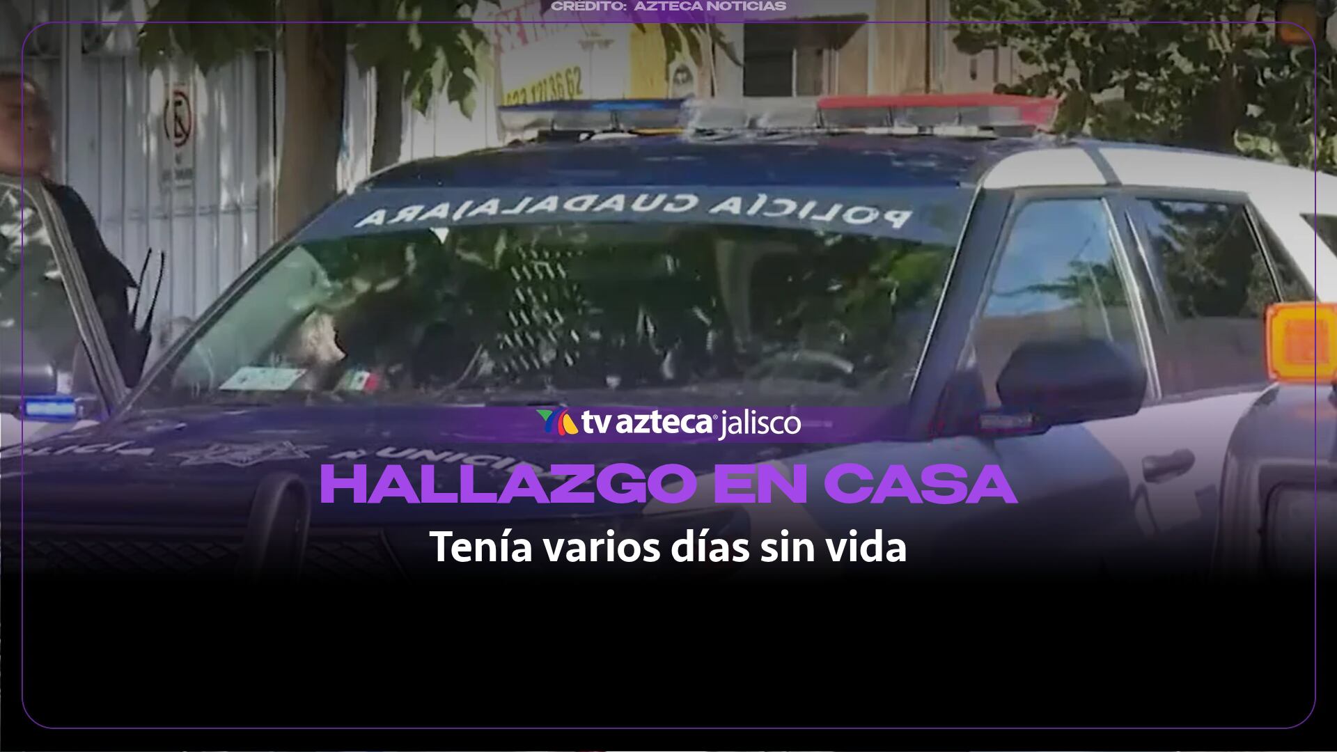 Localizan a hombre muerto dentro de vivienda en Guadalajara; tenía días sin vida