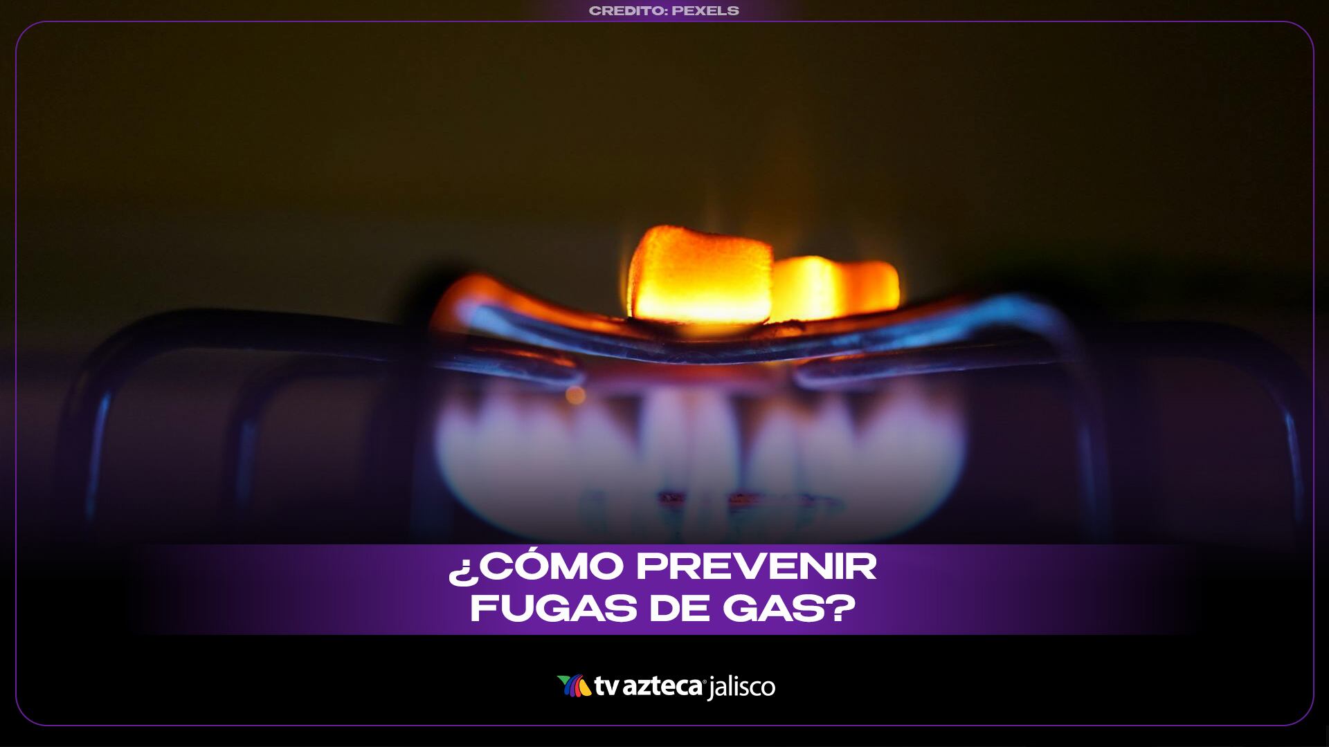 ¡Huele a gas! 3 consejos básicos para prevenir fugas de gas en Jalisco