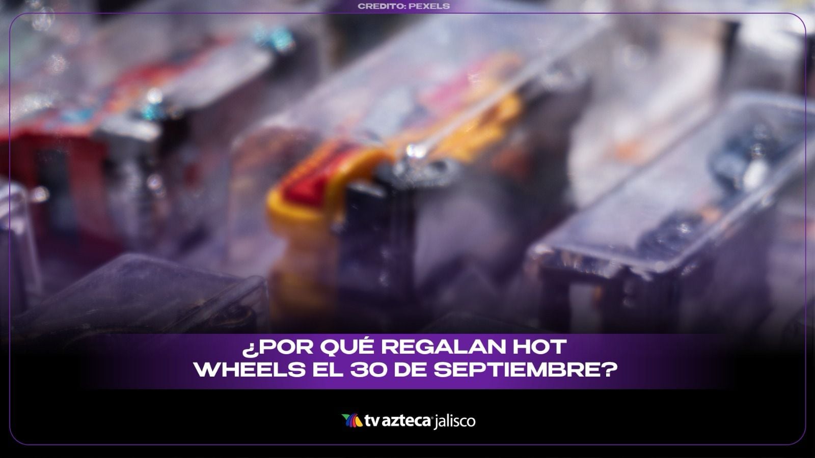 ¿Por qué se regalan Hot Wheels el 30 de septiembre? Este es el curioso significado