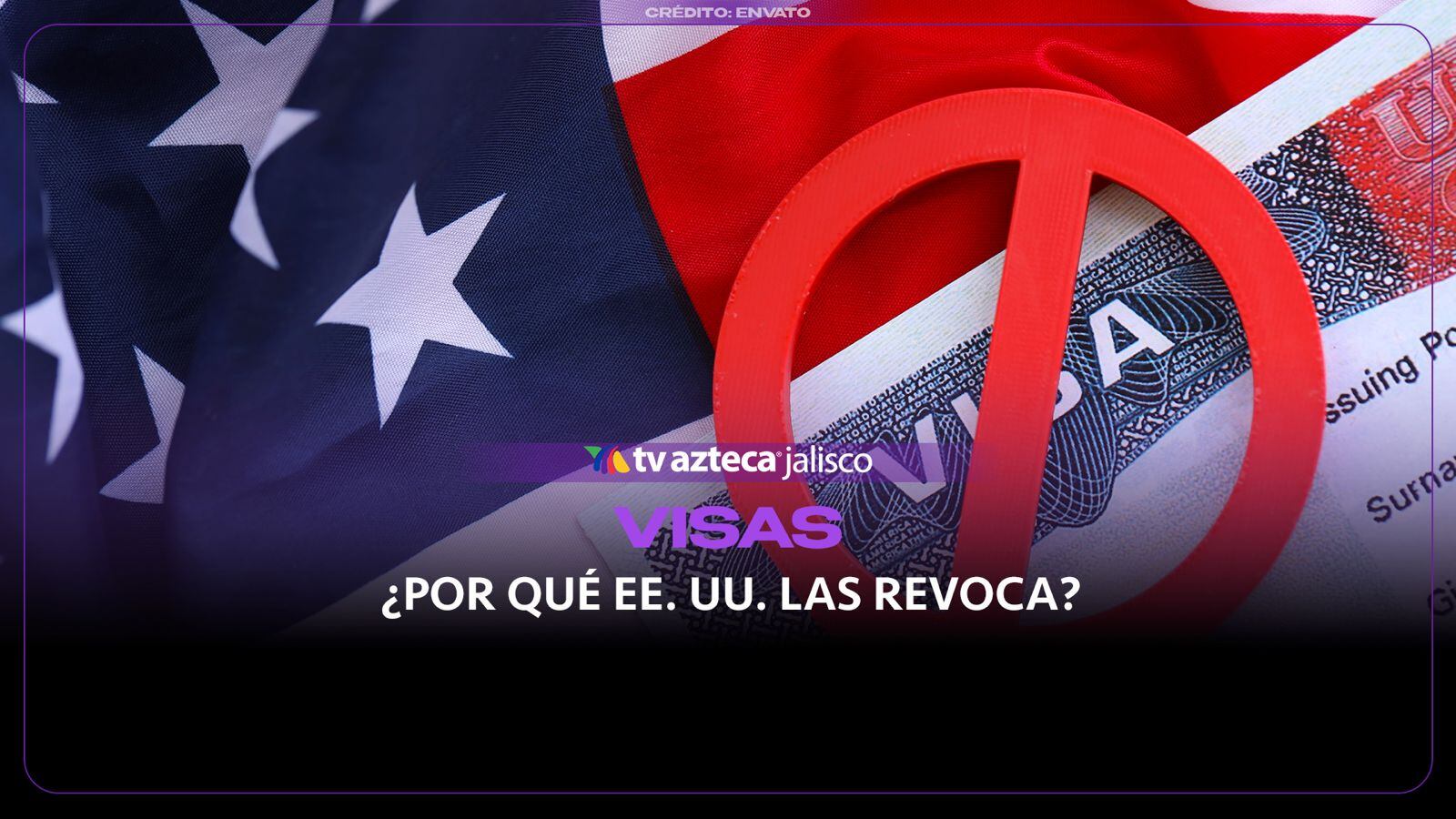 ¿Está el peligro la tuya? Esta es la RAZÓN de la CANCELACIÓN MASIVA de VISAS