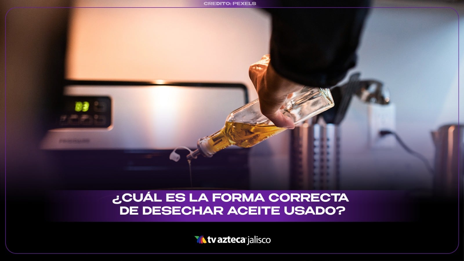 ¿Tienes aceite de cocina usado? Así puedes desecharlo correctamente