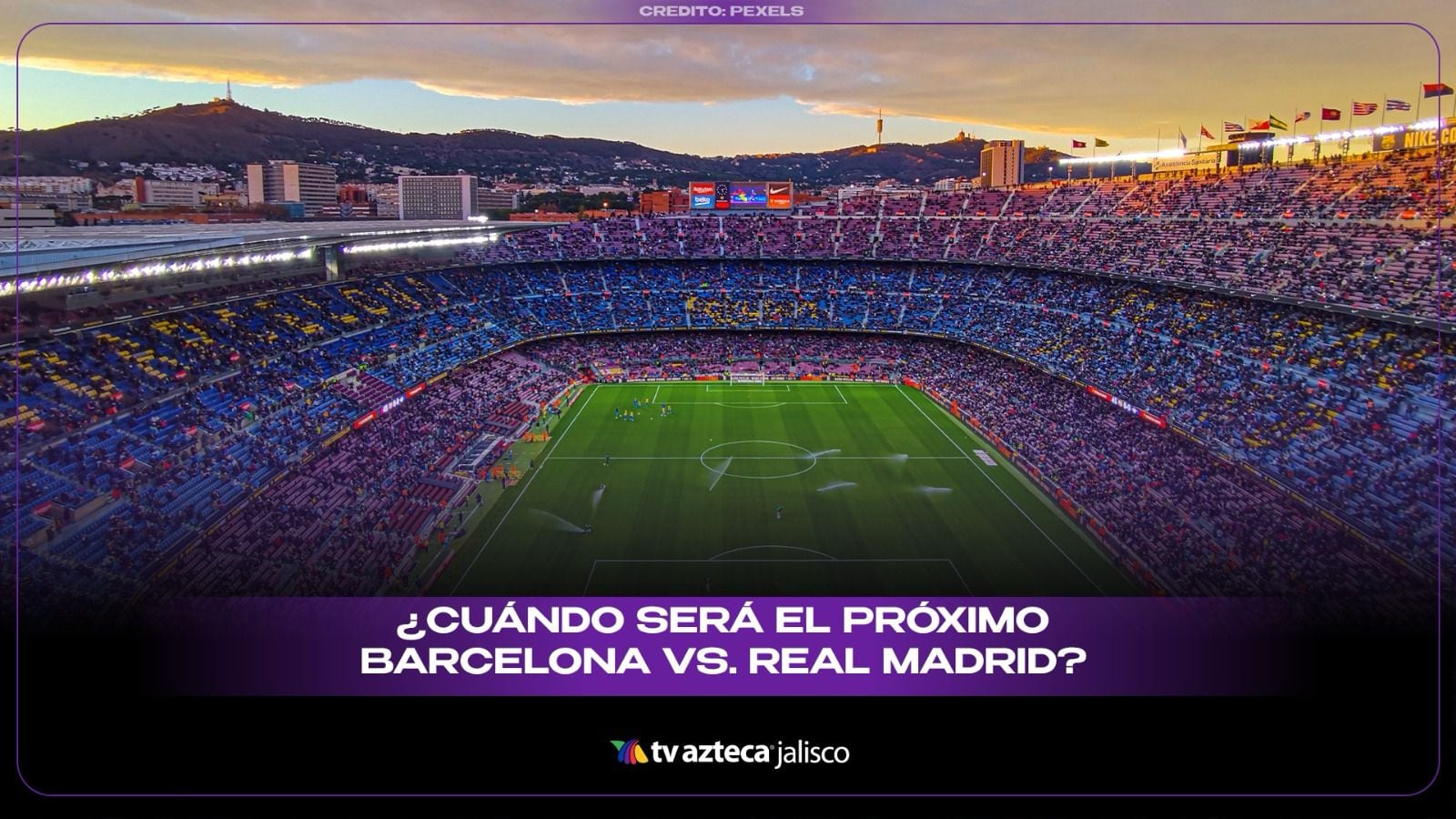 Barcelona vs Real Madrid: el horario que debes conocer para no perderte el Clásico