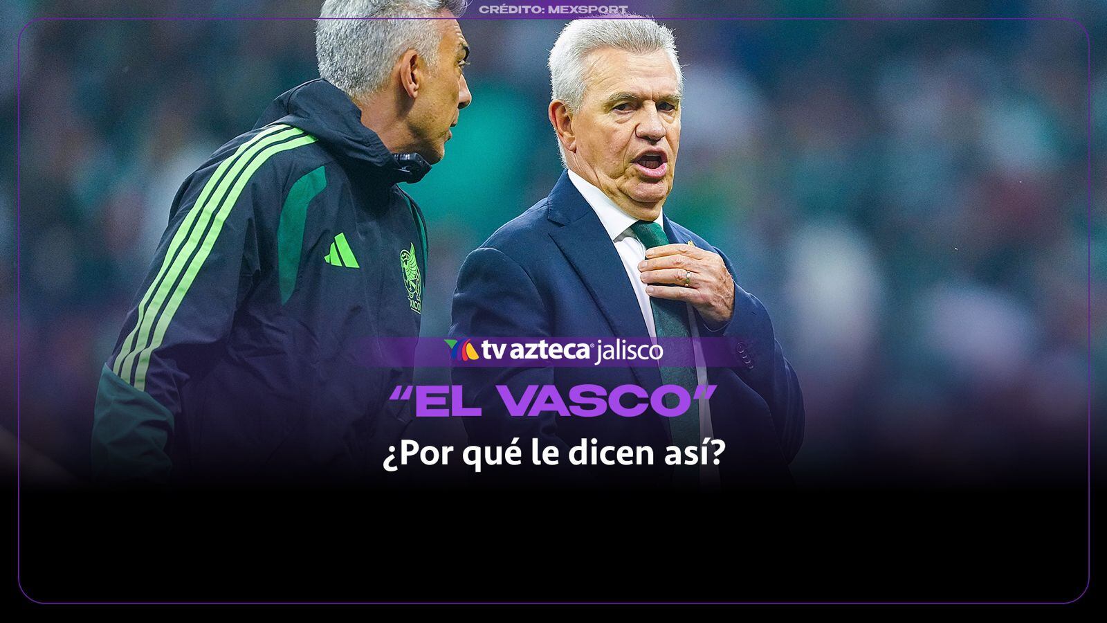¿Por qué le dicen “El Vasco” a Javier Aguirre? La historia detrás de su apodo