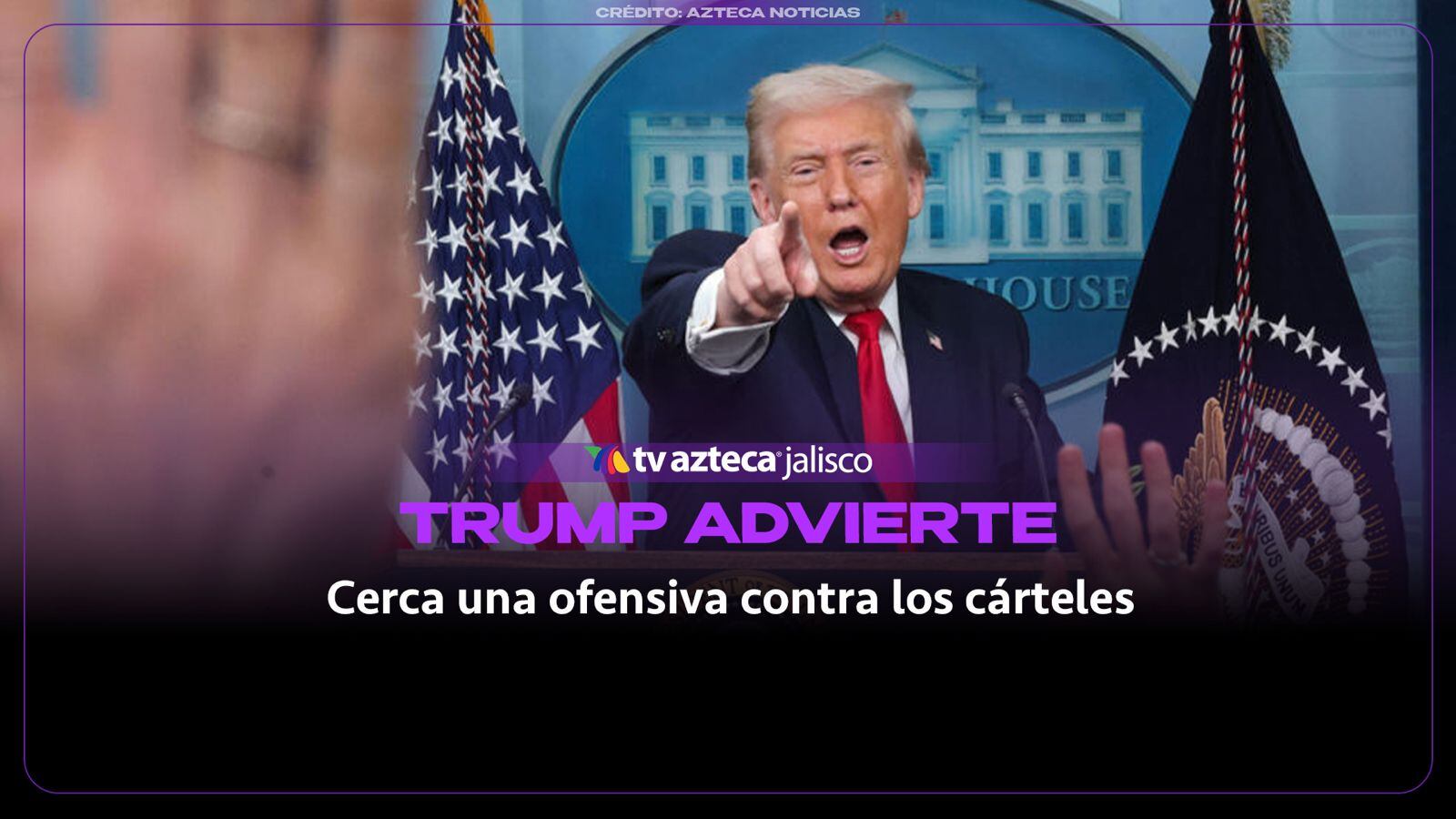 Trump advierte ofensiva contra cárteles