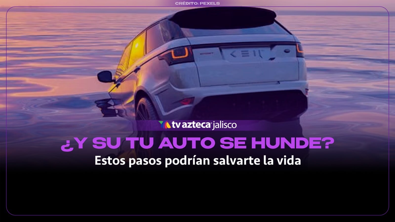 ¿Tu auto está hundiéndose? Estos son los pasos que pueden salvarte la vida
