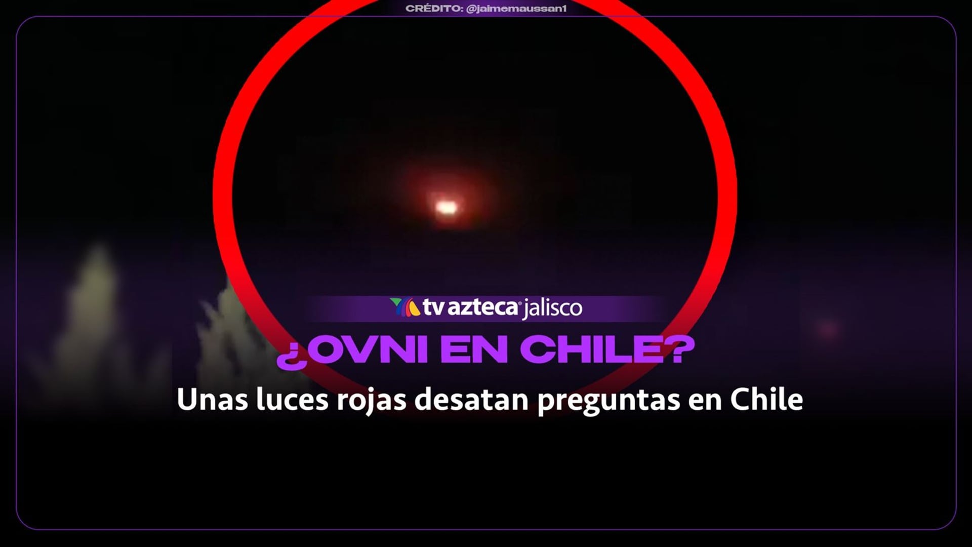 ¿OVNI en Chile? Captan extrañas luces rojas en el cielo y esta sería su posible explicación