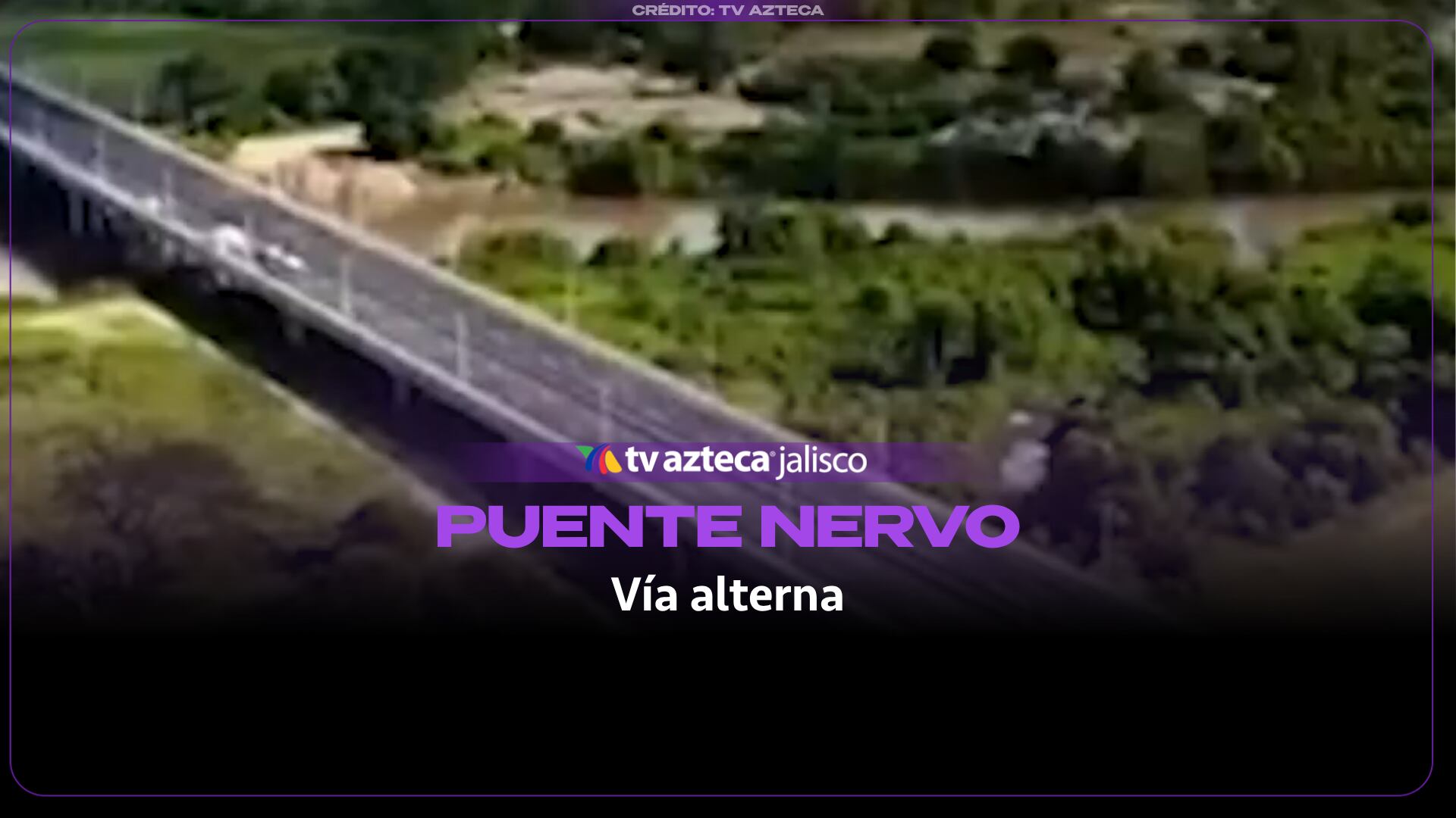 Habilitan el puente Nervo: la nueva alternativa vial que une a Jalisco y Nayarit