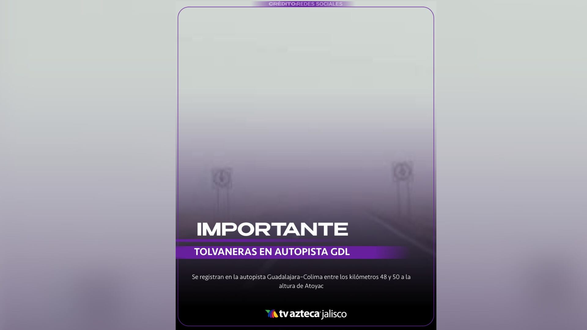 Reportan fuertes tolvaneras en la autopista Guadalajara-Colima este lunes
