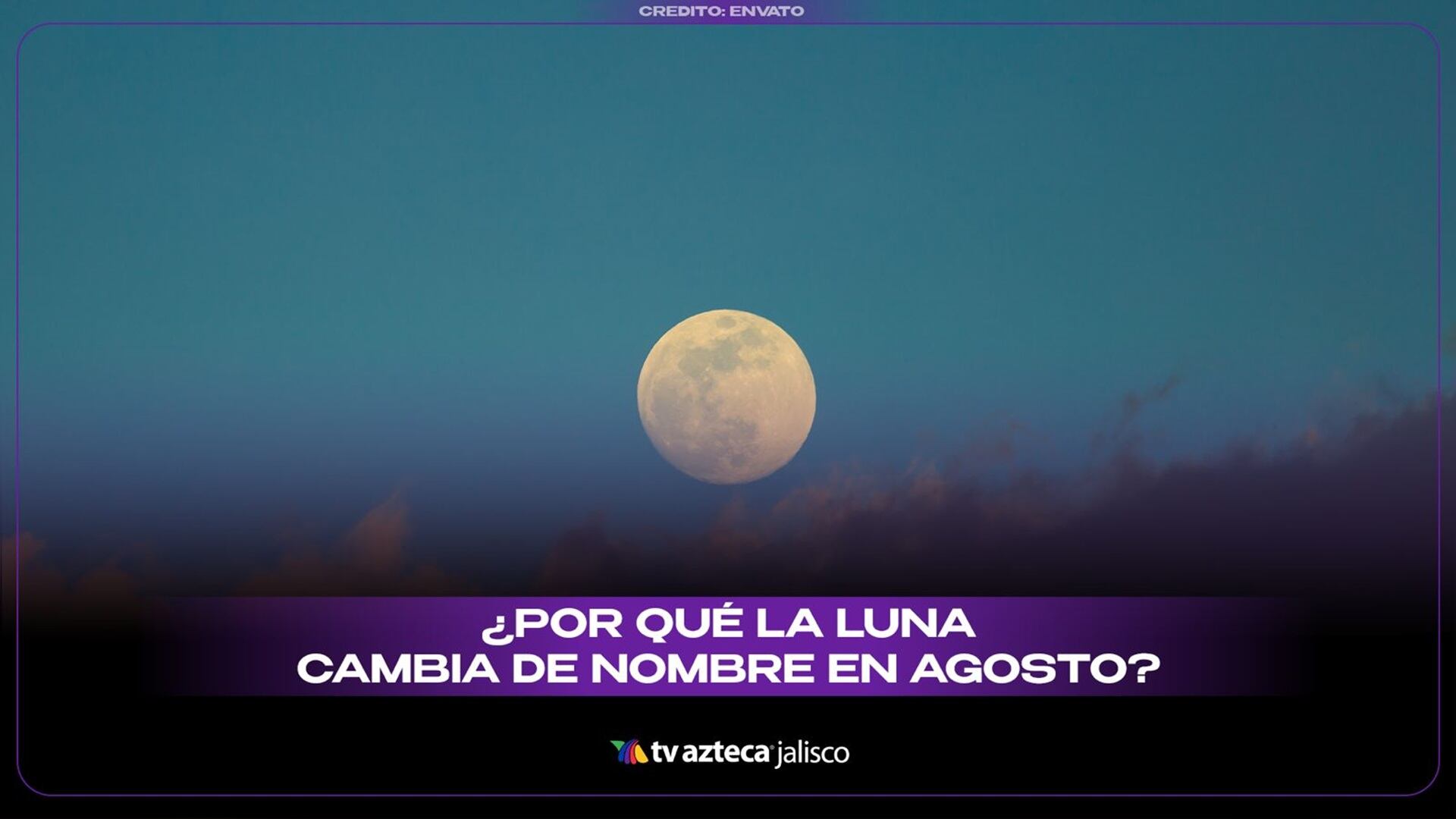 Por qué la luna cambia de nombre en agosto