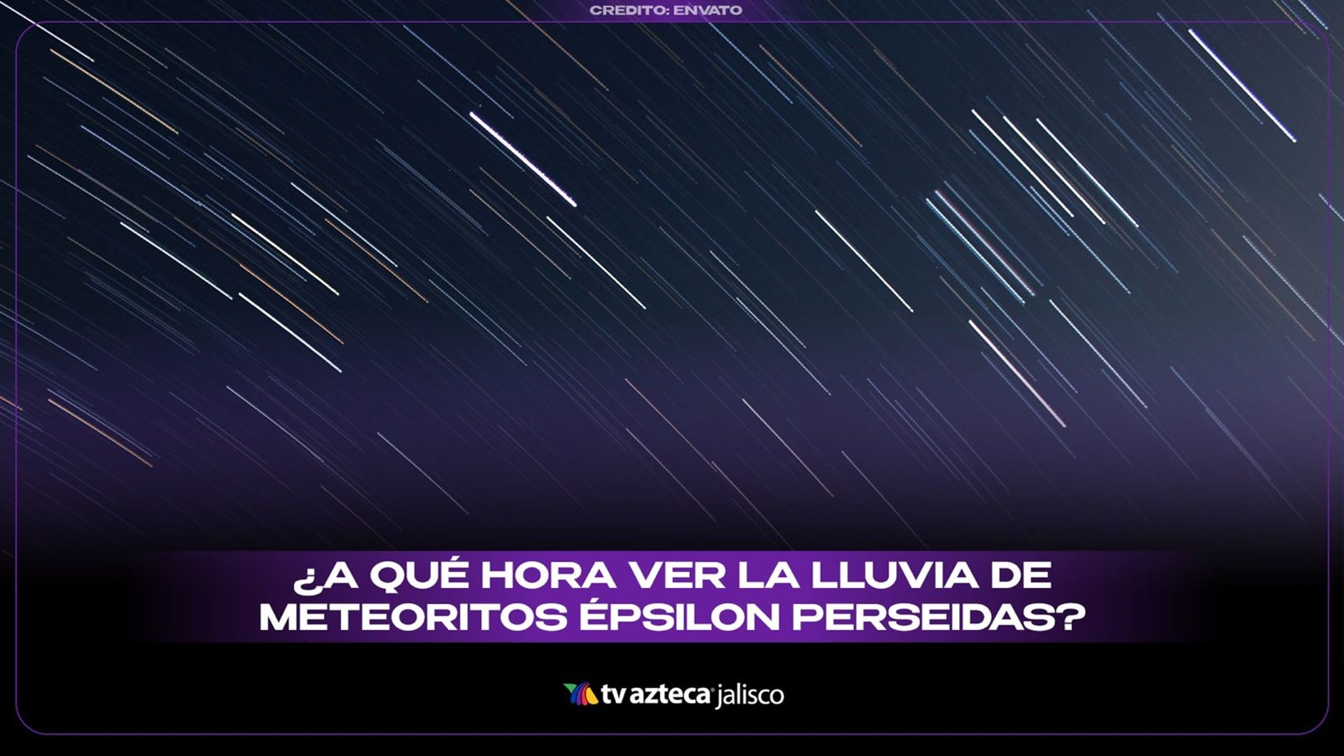 Épsilon Perseidas en Jalisco: ¿cuál es la mejor hora para ver la lluvia de meteoros?