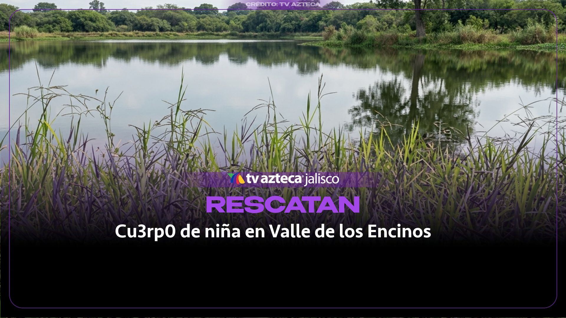 Tragedia en Valle de los Encinos: Vecinos narran cómo fue el aterrador rescate de una niña en Tlajomulco