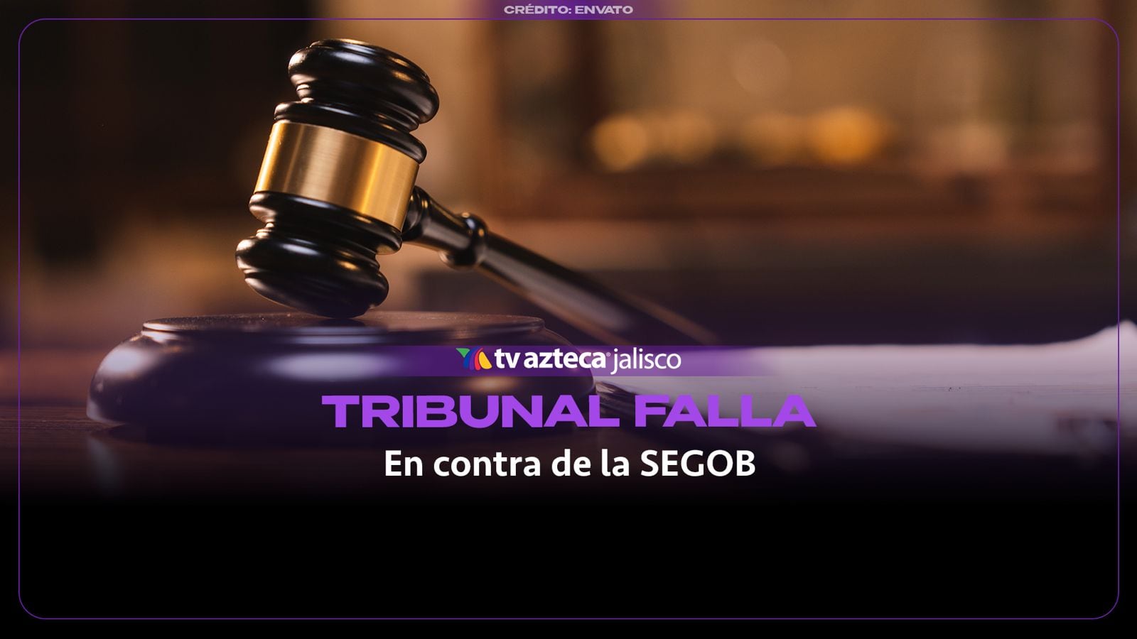 Tribunal falla en contra de la SEGOB