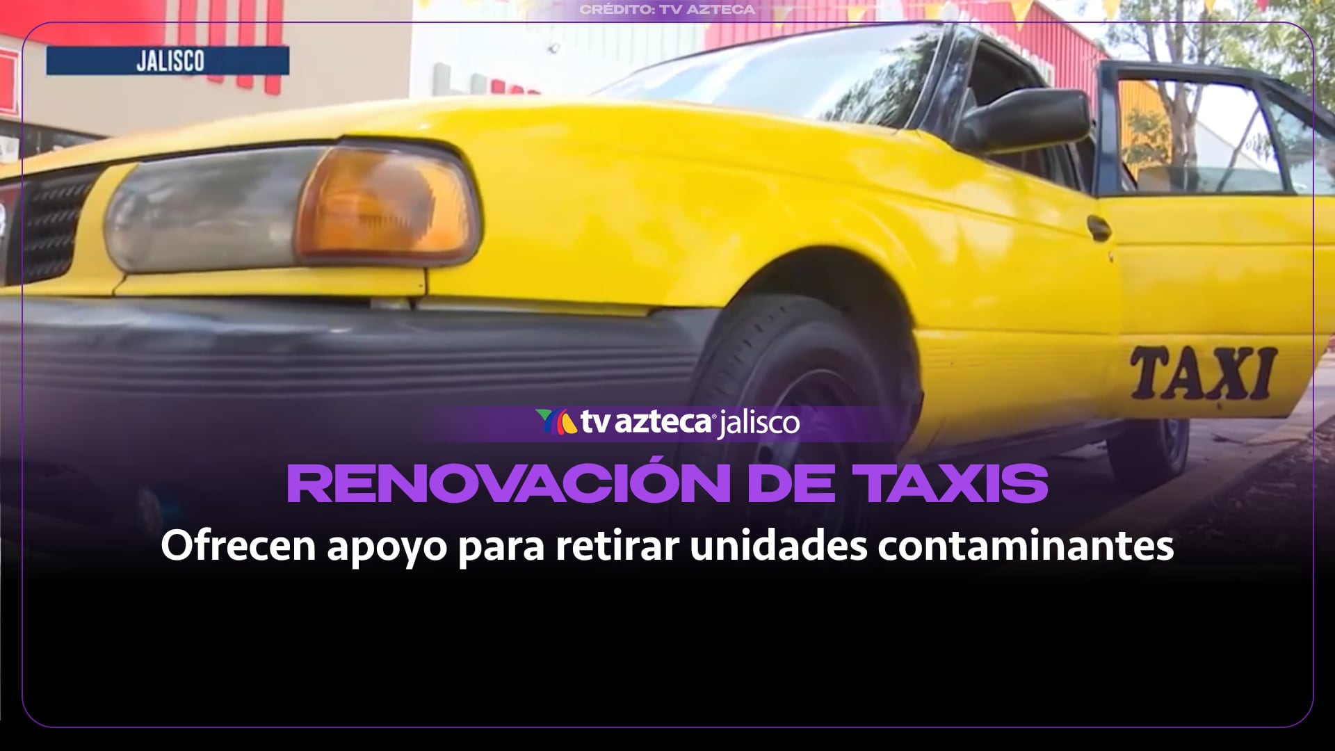 Ofrecen 80 mil pesos para sustituir taxis contaminantes en la metrópoli de Guadalajara
